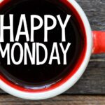 Monday Motivation – Buenos Dias Lunes Comienzo De Semana