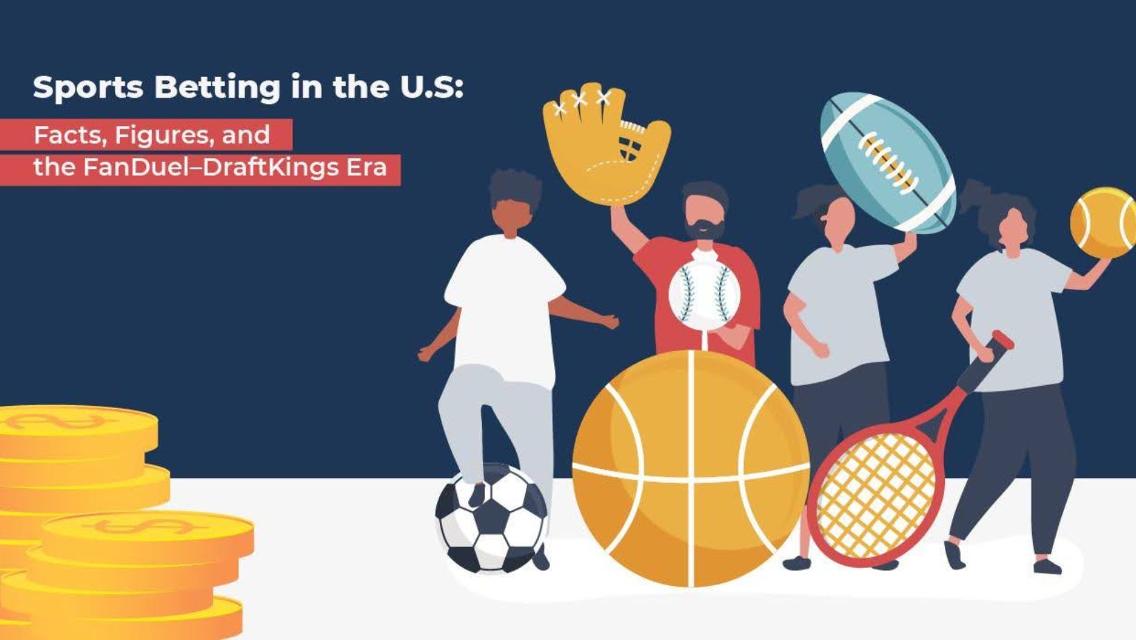 Illustration of people holding sports equipment such as a football, basketball, baseball glove, and tennis racket, representing sports betting in the United States with coins stacked in the foreground.